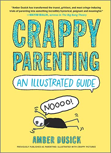 Imagen de archivo de Crappy Parenting: An Illustrated Guide a la venta por Goodwill of Colorado