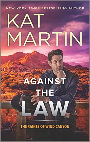 Stock image for Against the Law: A Novel (The Raines of Wind Canyon, 3) for sale by Gulf Coast Books