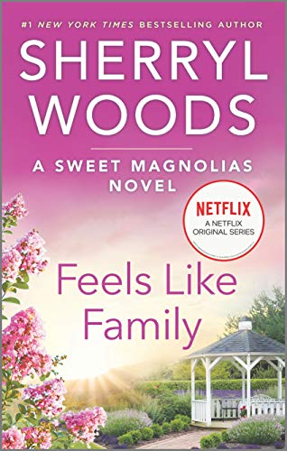 9780778361015: Feels Like Family (A Sweet Magnolias Novel, 3)
