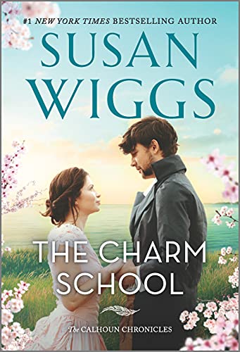 Beispielbild fr The Charm School: A Novel (The Calhoun Chronicles, 1) zum Verkauf von SecondSale