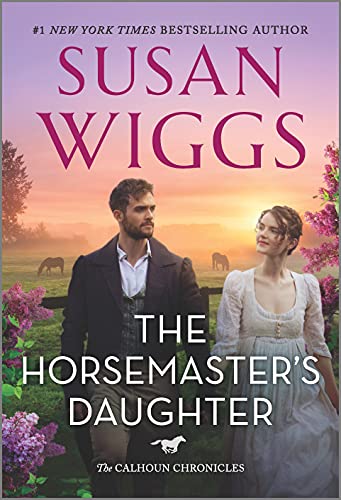 9780778386025: The Horsemaster's Daughter: A Novel (The Calhoun Chronicles, 2)