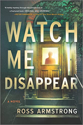 Stock image for Watch Me Disappear: A Novel for sale by HPB-Diamond