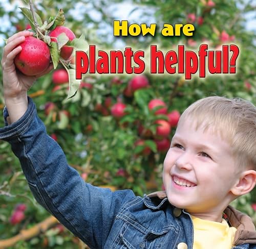 Beispielbild fr How Are Plants Helpful? zum Verkauf von Better World Books