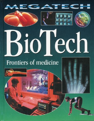 Stock image for BioTech : Frontiers of Medicine for sale by Better World Books