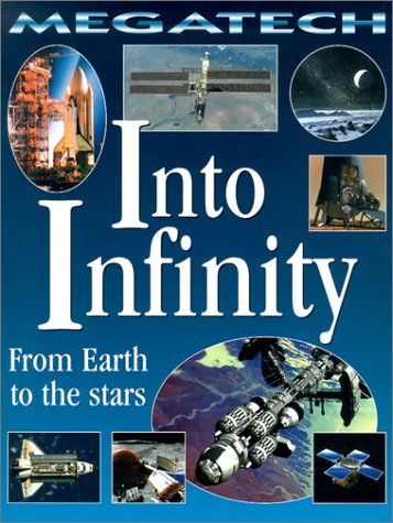 Into Infinity: From Earth to the Stars (Megatech) (9780778700609) by Jefferis, David