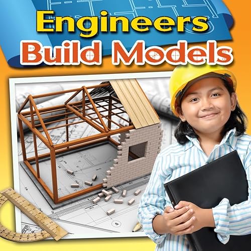 Engineers Build Models (Engineering Close-up) (9780778701002) by Miller, Reagan