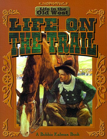 Beispielbild fr Life on the Trail zum Verkauf von Better World Books