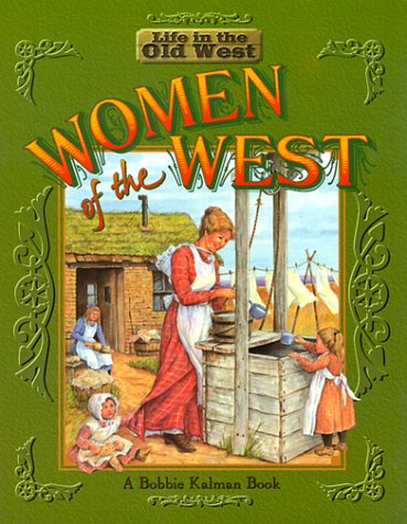 Stock image for Women of the West (Life in the Old West) for sale by Your Online Bookstore