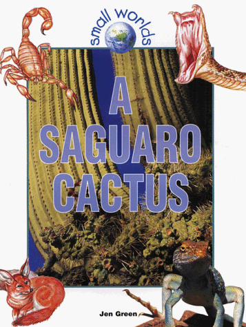 9780778701347: A Saguaro Cactus (Small Worlds)