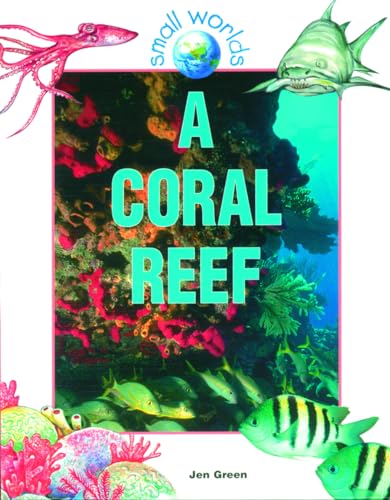 9780778701385: A Coral Reef (Small Worlds)