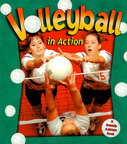 Stock image for Volleyball in Action for sale by Better World Books: West