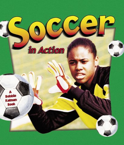 Stock image for Soccer in Action for sale by Better World Books
