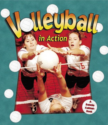 Imagen de archivo de Volleyball in Action (Sports in Action) (Sports in Action Ser.) a la venta por Black and Read Books, Music & Games