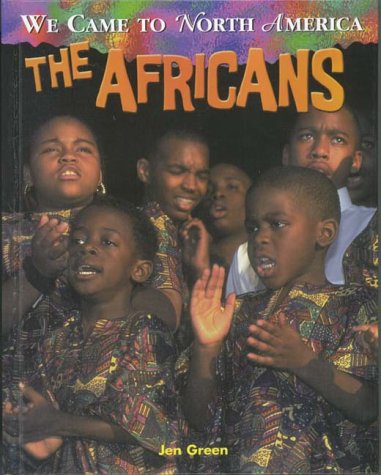 9780778701842: The Africans (We Came to North America S.)