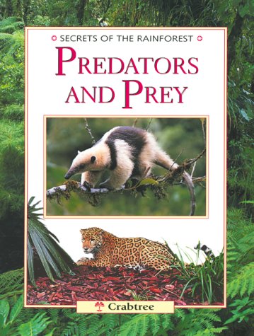 9780778702276: Predators and Prey (Secrets of the Rainforest)