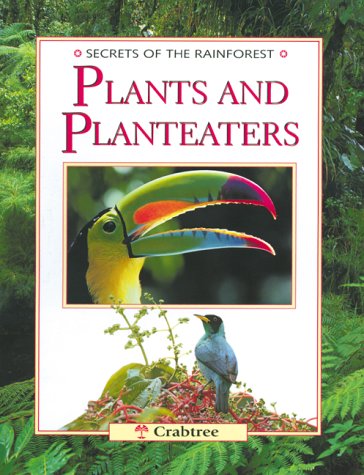 9780778702283: Plants and Planteaters (Secrets of the Rainforest)
