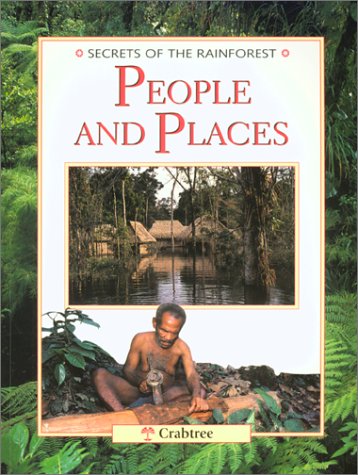 Imagen de archivo de People and Places (Secrets of the Rainforest) a la venta por Wonder Book