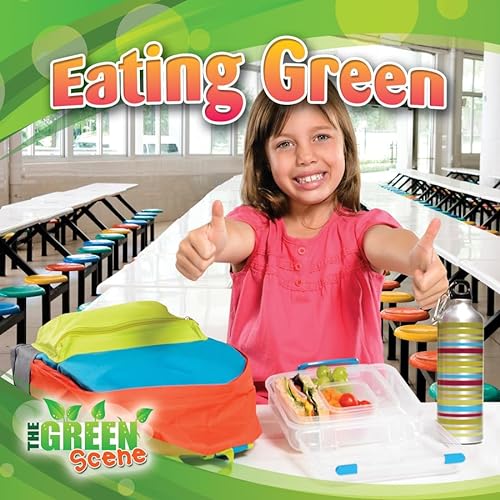 Eating Green (The Green Scene) (9780778702771) by Aloian, Molly