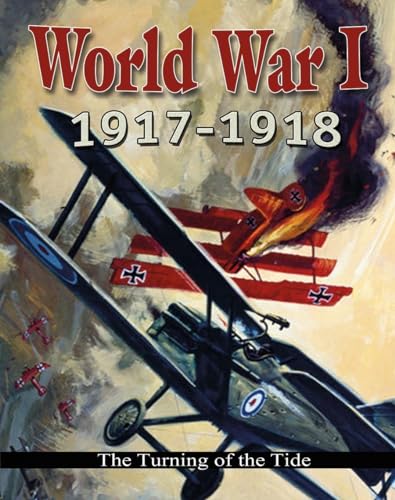 9780778703266: World War I: 1917-1918 - The Turning of the Tide (World War I: Remembering the Great War)