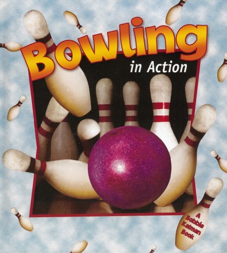 Beispielbild fr Bowling in Action zum Verkauf von Better World Books