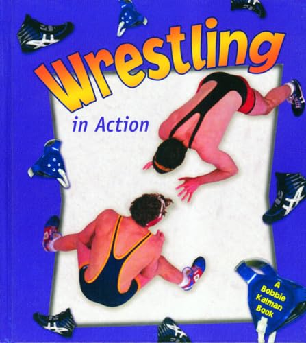 Beispielbild fr Wrestling in Action zum Verkauf von Better World Books