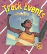 Stock image for Track Events in Action for sale by Better World Books: West