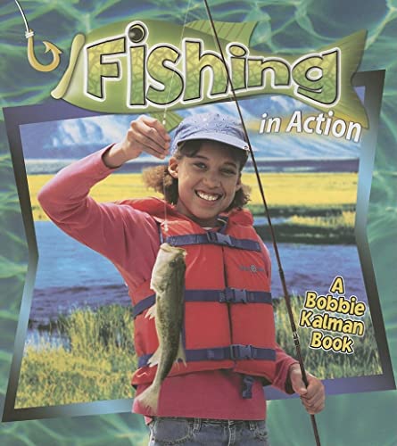 Fishing in Action (Sports in Action) (9780778703631) by Dyer, Hadley