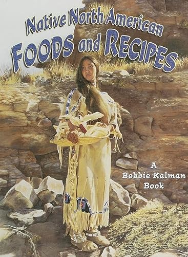 Imagen de archivo de Native North American Foods and Recipes a la venta por Better World Books