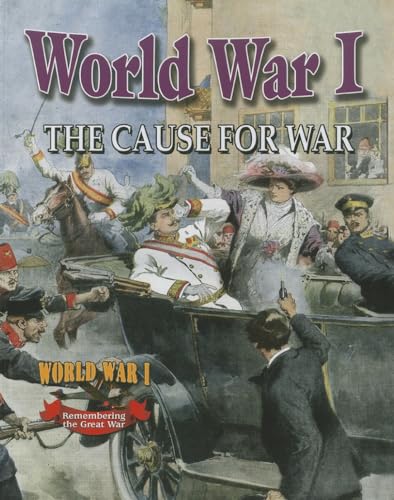 Beispielbild fr World War I : The Cause for War zum Verkauf von Better World Books: West