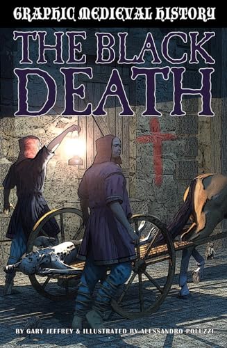 Imagen de archivo de The Black Death (Graphic Medieval History) a la venta por HPB-Emerald