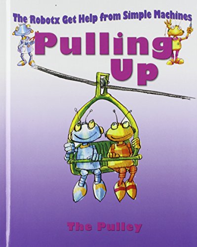 Beispielbild fr Pulling Up : The Pulley zum Verkauf von Better World Books