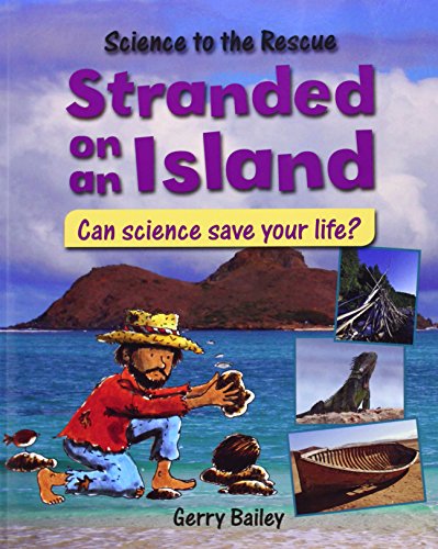 Beispielbild fr Stranded on an Island: Can Science Save Your Life? (Science to the Rescue) zum Verkauf von Half Price Books Inc.