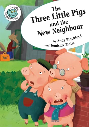 Beispielbild fr The Three Little Pigs the New Neighbour Tadpole Fairytale Twists zum Verkauf von PBShop.store US