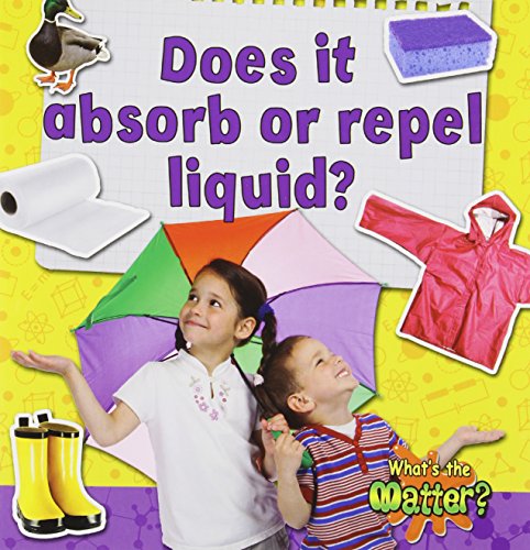 Imagen de archivo de Does It Absorb or Repel Liquid? (What's the Matter?) a la venta por SecondSale