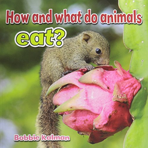 9780778705970: How and What Animals Eat (Animals Close-Up)