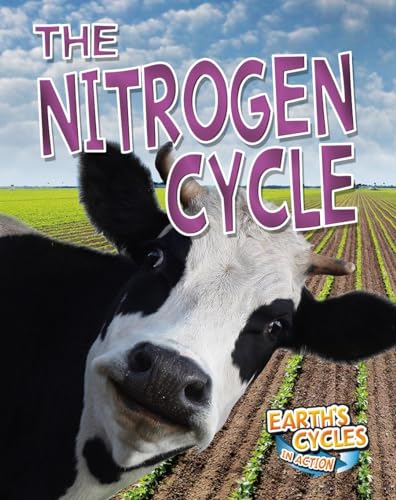 Beispielbild fr The Nitrogen Cycle (Earth's Cycles in Action) zum Verkauf von SecondSale