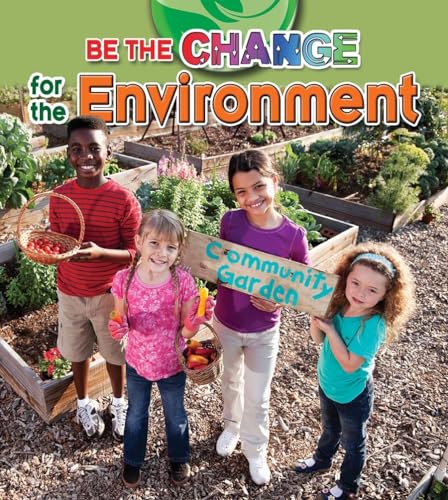 Stock image for Be the Change for the Environment for sale by ThriftBooks-Atlanta