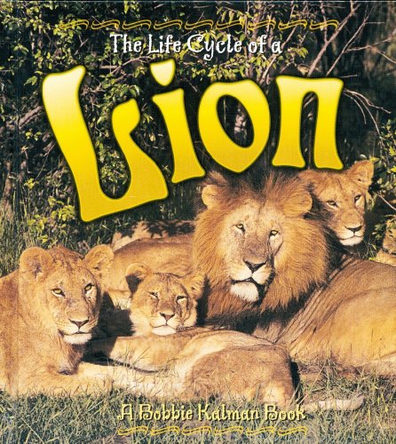 Imagen de archivo de The Life Cycle Of A Lion (Life Cycle) a la venta por Library House Internet Sales