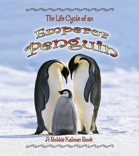 9780778707042: The Life Cycle of an Emperor Penguin