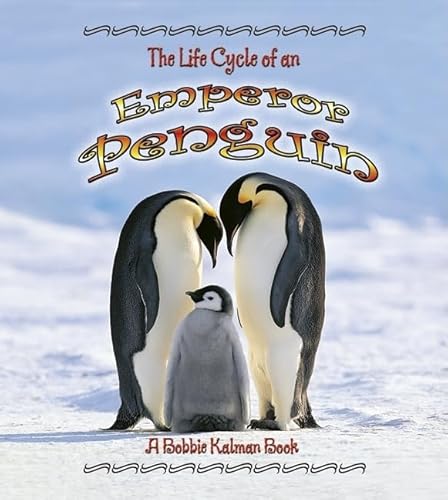 Stock image for The Life Cycle of an Emperor Penguin for sale by SecondSale