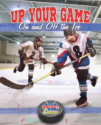 Beispielbild fr Up Your Game on and off the Ice zum Verkauf von Better World Books