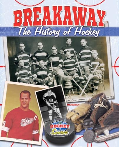 9780778707806: Breakaway!: The History of Hockey (Hockey Source)