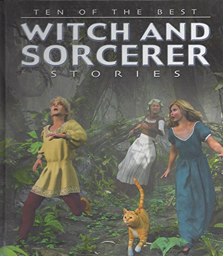 Stock image for Ten of the Best Witch and Sorcerer Stories (Ten of the Best: Myths, Legends and Folk Stories) for sale by Booksavers of MD