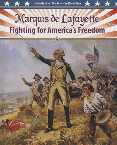 Beispielbild fr Marquis de Lafayette : Fighting for America's Freedom zum Verkauf von Better World Books