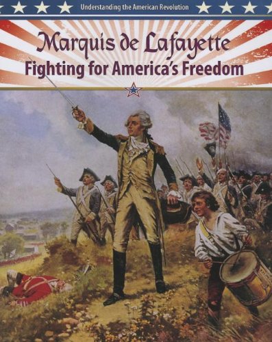 Beispielbild fr Marquis de Lafayette : Fighting for America's Freedom zum Verkauf von Better World Books