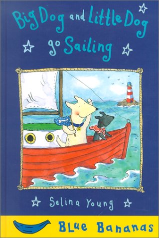 Stock image for Big Dog and Little Dog Go Sailing for sale by Better World Books