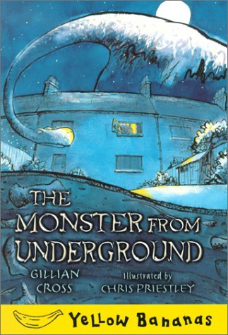 The Monster from Underground (Yellow Bananas Level 4) (9780778709817) by Cross, Gillian