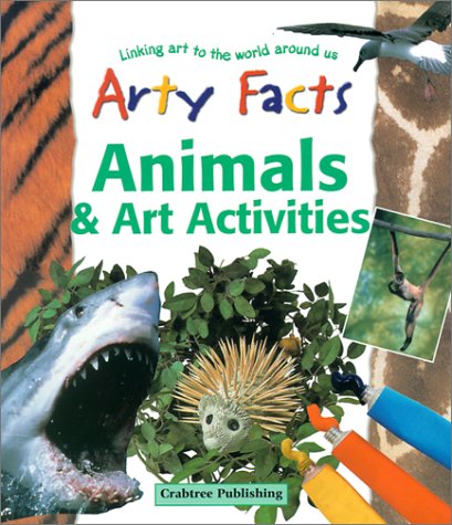 9780778711360: Animals and Art Activities (Arty Facts)