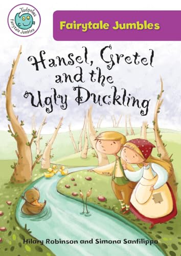 Imagen de archivo de Hansel, Gretel, and the Ugly Duckling (Tadpoles: Fairytale Jumbles) a la venta por SecondSale