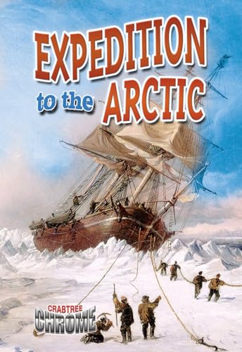 Stock image for Expedition to the Arctic (Crabtree Chrome) for sale by HPB-Ruby